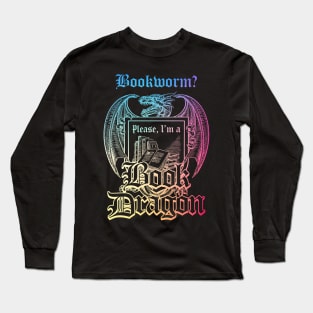 Not a Bookworm Long Sleeve T-Shirt